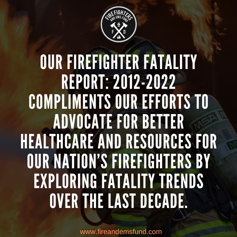 Announcing Firefighter Fatality Report Firefighters and EMS Fund